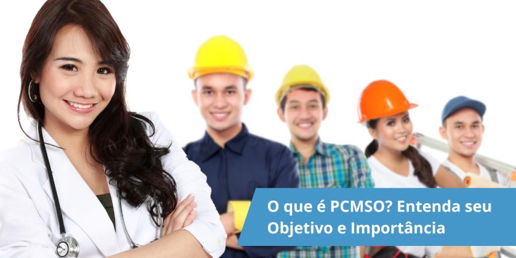 O que é PCMSO? Entenda seu Objetivo e Importância